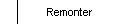 Remonter